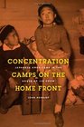 Concentration Camps on the Home Front Japanese Americans in the House of Jim Crow