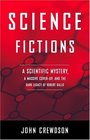 Science Fictions A Scientific Mystery A Massive CoverUp and the Dark Legacy of Robert Gallo