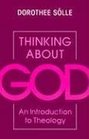 Thinking About God An Introduction to Theology