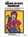 Special Artists Handbook Art Activities and Adaptive Aids for Handicapped Students
