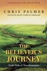 The Believer's Journey God's Path of Transformation