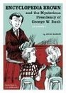 Encyclopedia Brown and the mysterious presidency of George W Bush
