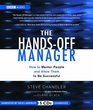 The HandsOff Manager How to Mentor People and Allow Them to Be Successful