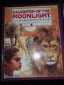 Daughter of the moonlight and other African tales