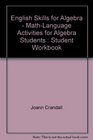 English Skills for Algebra MathLanguage Activities for Algebra Students  Student Workbook