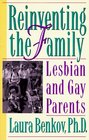 Reinventing The Family  Lesbian and Gay Parents