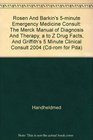 Rosen And Barkin's 5minute Emergency Medicine Consult The Merck Manual of Diagnosis And Therapy a to Z Drug Facts And Griffith's 5 Minute Clinical Consult 2004