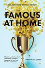 Famous at Home 7 Decisions to Put Your Family Center Stage in a World Competing for Your Time Attention and Identity