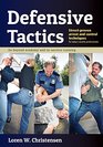 Defensive Tactics StreetProven Arrest and Control Techniques