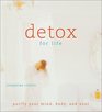 Detox for Life Purify Your Mind Body and Soul