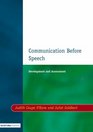 Communication before Speech Development and Assessment