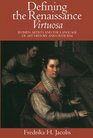 Defining the Renaissance Virtuosa Women Artists and the Language of Art History and Criticism