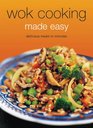 Wok Cooking Made Easy Delicious Meals in Minutes