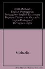 Small Michaelis EnglishPortuguese/ PortugueseEnglish Dictionary  Pequeno Dicionario Michaelis InglesPortugues/ PortuguesIngles