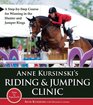 Anne Kursinski's Riding  Jumping Clinic A StepbyStep Course for Winning in the Hunter and Jumper Rings