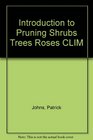 Introduction to Pruning Shrubs Trees Roses CLIM