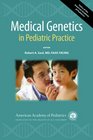 Medical Genetics in Pediatric Practice