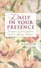 Daily in Your Presence: Intimate Conversations with a Loving Father (Inspirational Library)