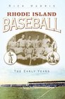 Rhode Island Baseball The Early Years