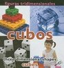 Figuras Tridimensionales Cubos/Three Dimensional Shapes Cubes