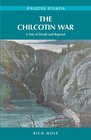 The Chilcotin War A Tale of Death and Reprisal