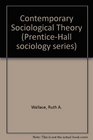 Contemporary Sociological Theory