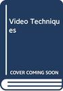 Video Techniques