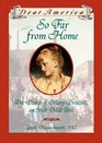 So Far From Home The Diary of Mary Driscoll An Irish Mill Girl Lowell Massachusetts 1847