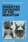 Inherited Disorders of the Skeleton