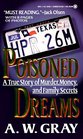 Poisoned Dreams A True Story of Murder Money and Family Secrets