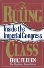 Ruling Class  Inside the Imperial Congress