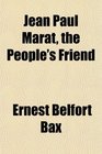 Jean Paul Marat the People's Friend