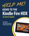 Help Me Guide to the Kindle Fire HDX StepbyStep User Guide for Amazon's Third Generation Tablet