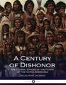 A Century of Dishonor The Classic Expos of the Plight of the Native Americans