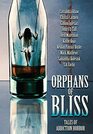 Orphans of Bliss Tales of Addiction Horror