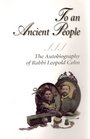 To an Ancient People The Autobiography of Dr Leopold Cohn