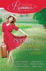 A Timeless Romance Anthology Spring Vacation Collection