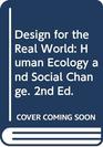 Design for the Real World Human Ecology and Social Change 2nd Ed