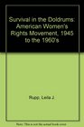 Survival in the Doldrums The American Women's Rights Movement 1945 to the 1960s