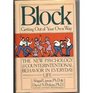 Block Getting Out of Your Own Way  The New Psychology of Counterintentional Behavior in Everyday Life