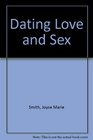 Dating Love and Sex