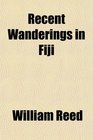 Recent Wanderings in Fiji