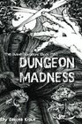 Dungeon Madness The Divine Dungeon Book Two