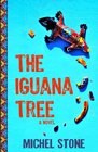 The Iguana Tree A Novel