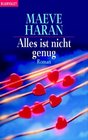 Alles ist nicht genug Roman