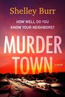 Murder Town A Novel