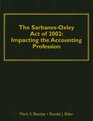 The SarbanesOxley Act of 2002 Impacting the Accounting Profession