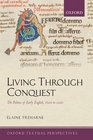 Living Through Conquest The Politics of Early English 10201220