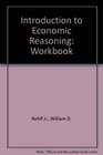 Workbook for Introduction to Economic Reasoning