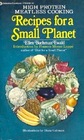 Recipes for a Small Planet The Art and Science of High Protein Vegetarian Cookery